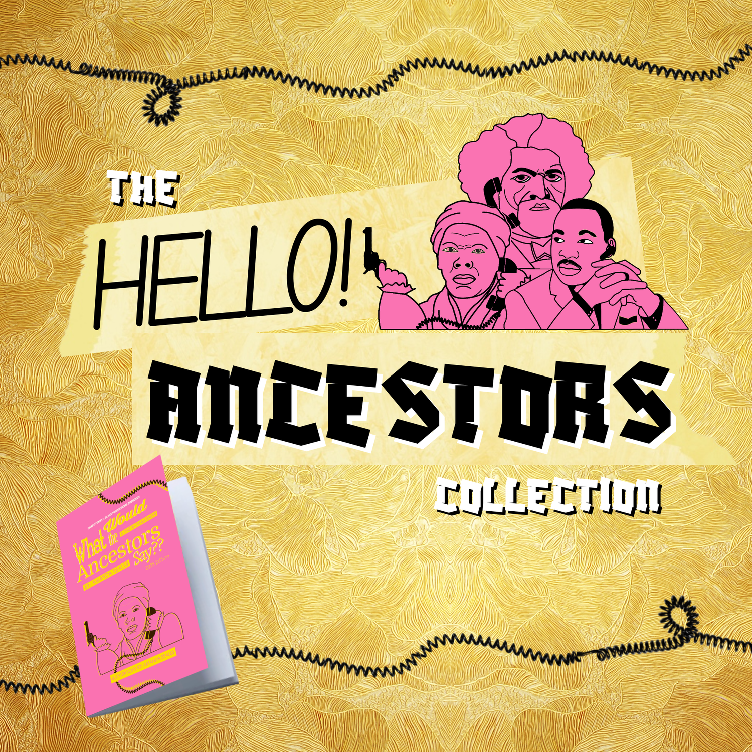 The HELLO ANCESTORS Collection