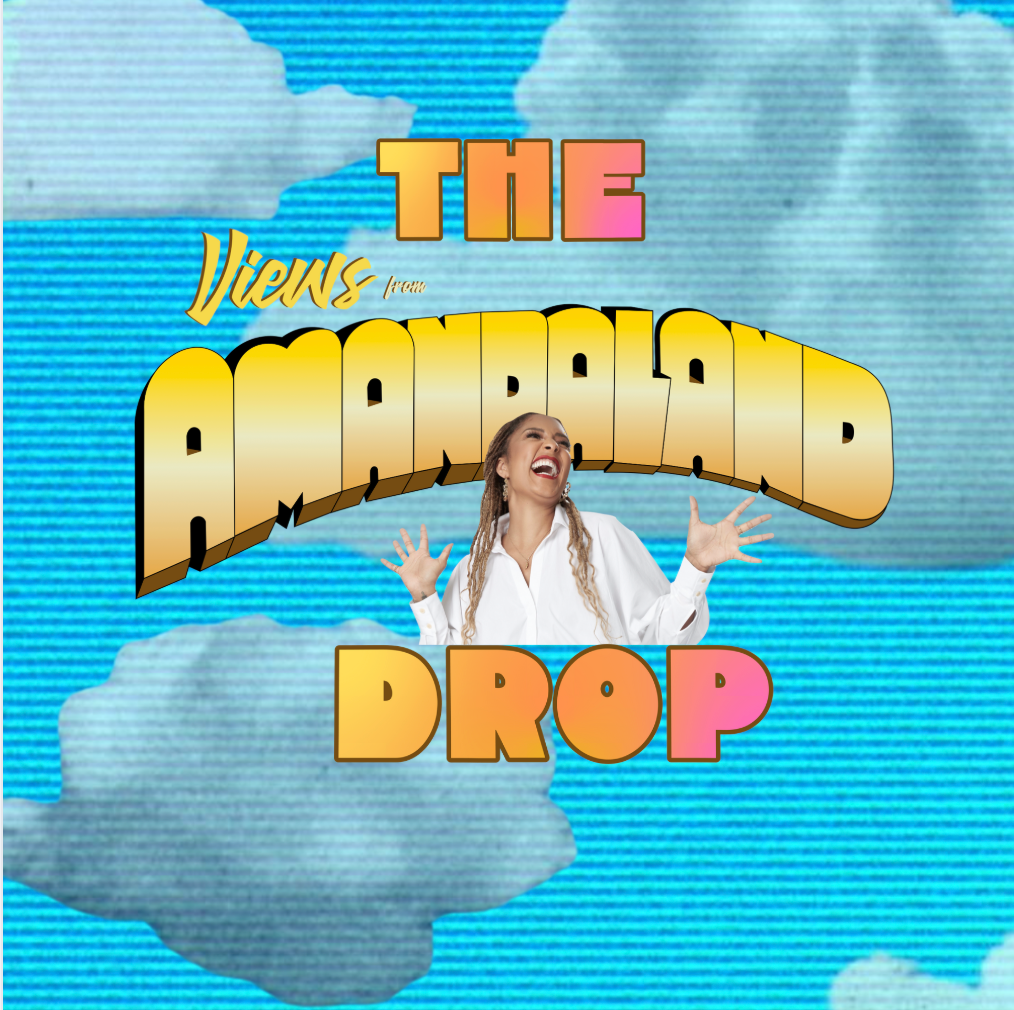 The AmandaLand Drop