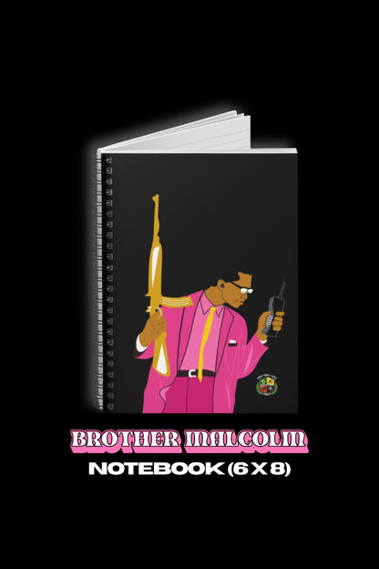 BROTHER MALCOLM Spiral Notebook