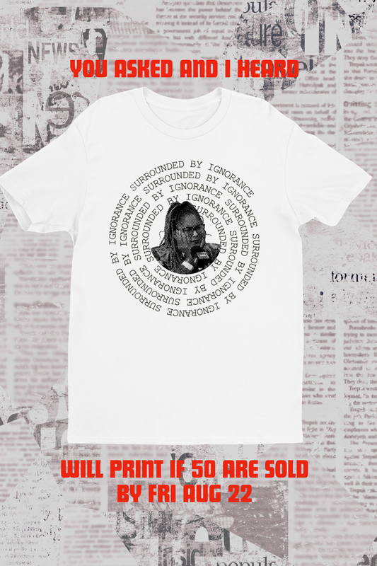 Surrounded by Ignorance T-Shirt