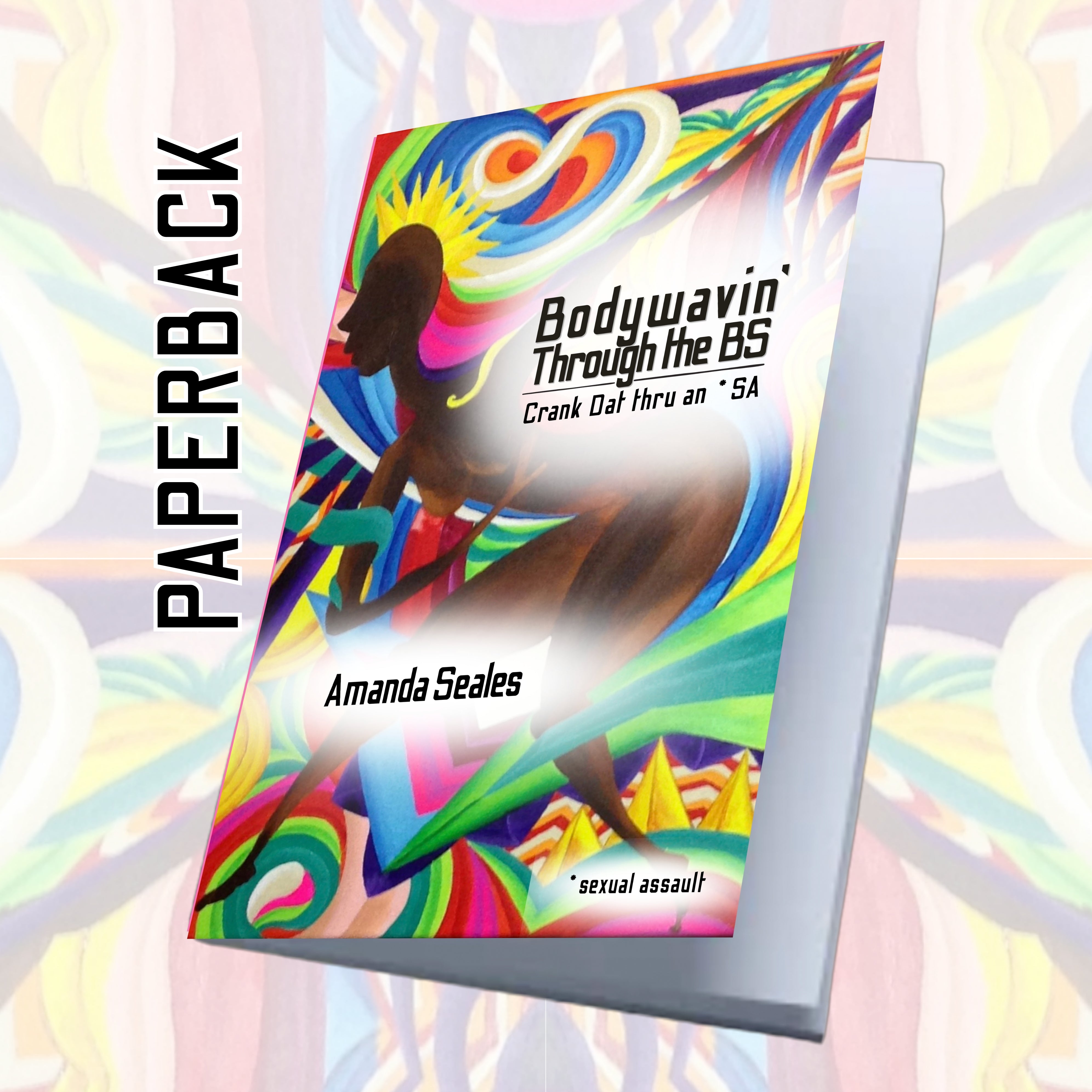 Bodywavin' Thru the BS: Crank Dat Thru an SA [PAPERBACK]