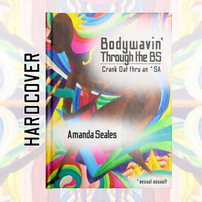 Bodywavin' Thru the BS: Crank Dat Thru an SA [PAPERBACK]