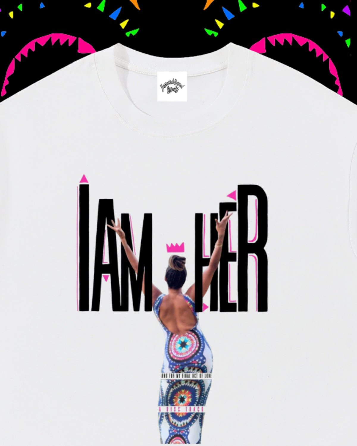 I AM HER DISS TRACK TEE