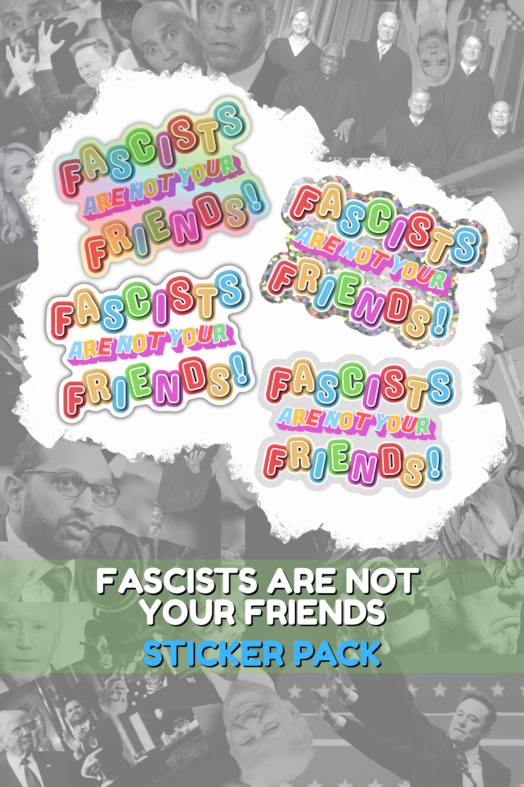 Fascists ARE NOT Your Friends STICKER PACK
