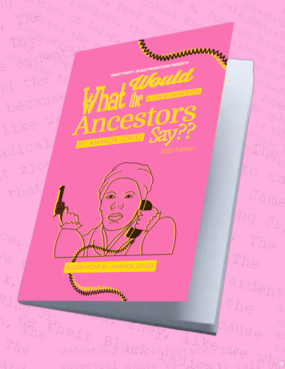 What Would the Ancestors Say??