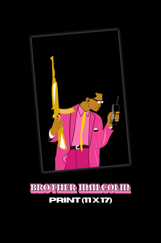Brother Malcolm PRINT (11 X 17)