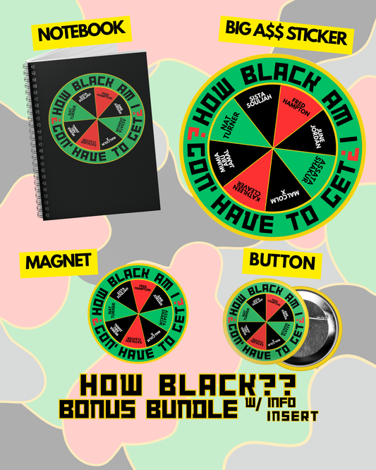 HOW BLACK?? Bonus Bundle (Notebook & More!)