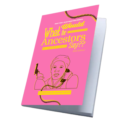 What Would the Ancestors Say??