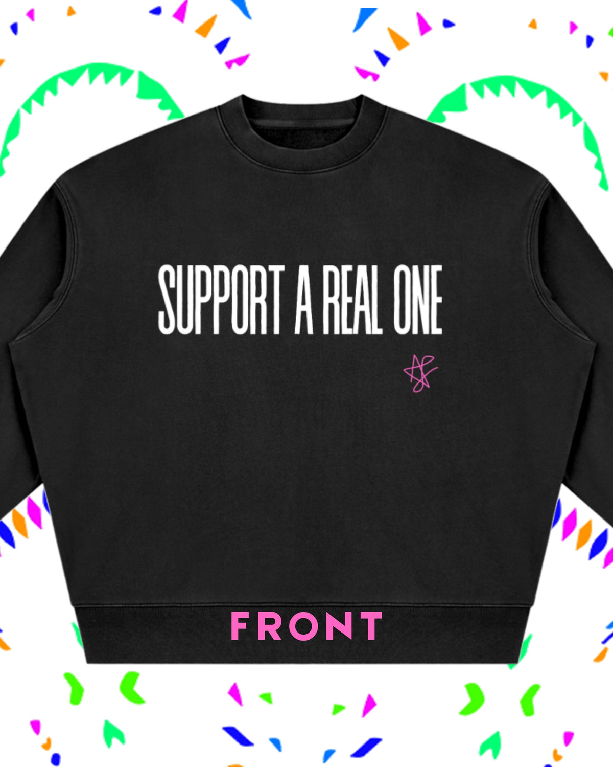 SUPPORT A REAL ONE [OVERSIZED] Crewneck Sweatshirt